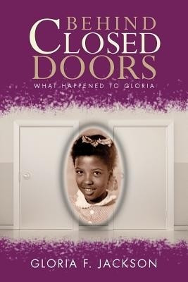 Behind Closed Doors(English, Paperback, JACKSON GLORIA F.)