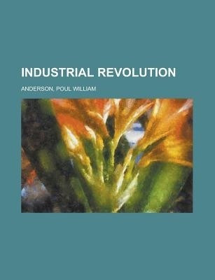 Industrial Revolution(English, Paperback, Anderson Poul William)