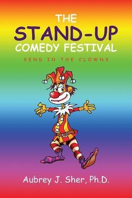 The Stand-Up Comedy Festival(English, Paperback, Sher Ph D Aubrey J)