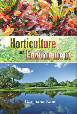 Horticulture And Environment(English, Hardcover, Darshana Nand)