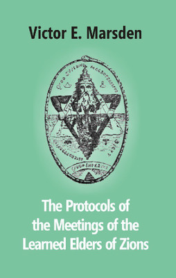 The Protocols of the Meetings of the Learned Elders of Zions(English, Hardcover, Marsden Victor E)