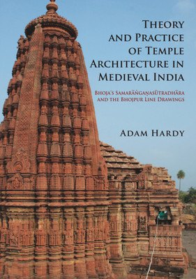 Theory & Practice of Temple Architecture in Medieval India:(English, Hardcover, Hardy Adam)