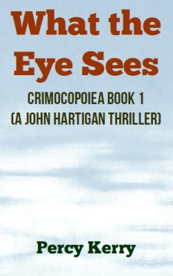 What the Eye Sees(English, Paperback, Percy Kerry)