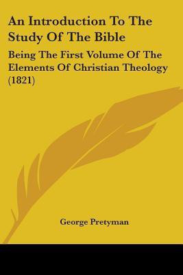 An Introduction To The Study Of The Bible(English, Paperback, Pretyman George)