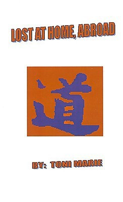 Lost at Home, Abroad(English, Paperback, Marie Toni)