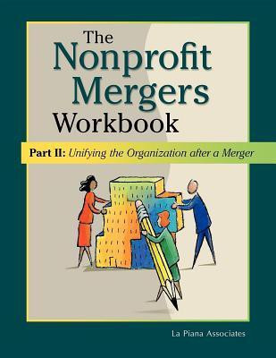 Nonprofit Mergers Workbook Part II(English, Hardcover, La Piana Associates)