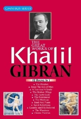 Omnibus Series: The Great Works of Khalil Gibran 2018 Edition(English, Paperback, Khalil Gibran)
