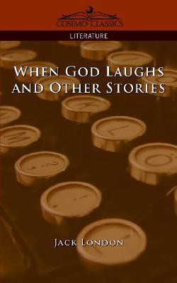 When God Laughs and Other Stories(English, Paperback, London Jack)