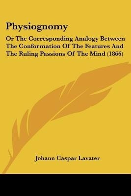 Physiognomy(English, Paperback, Lavater Johann Caspar)