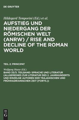 Sprache Und Literatur (Allgemeines Zur Literatur Des 2. Jahrhunderts Und Einzelne Autoren Der Trajanischen Und Fruhhadrianischen Zeit [Forts.])(German, Hardcover, unknown)