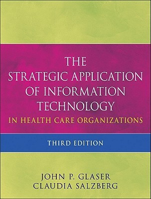 The Strategic Application of Information Technology in Health Care Organizations(English, Hardcover, Glaser John P.)