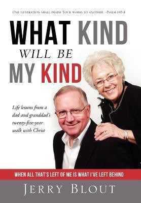 What Kind Will be My Kind - Dust Jacket Edition(English, Hardcover, Blout Jerry)