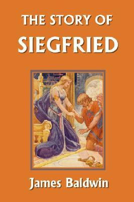 The Story of Siegfried(English, Paperback, Baldwin James)