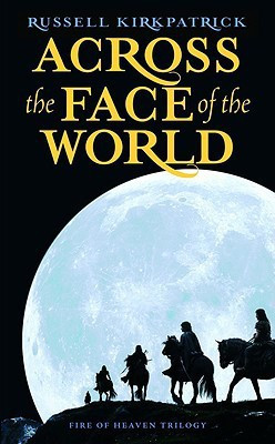 Across the Face of the World(English, Paperback, Kirkpatrick Russell)