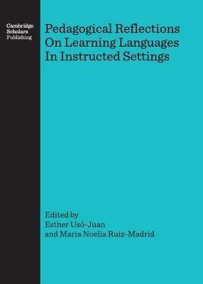 Pedagogical Reflections On Learning Languages In Instructed Settings(English, Hardcover, unknown)
