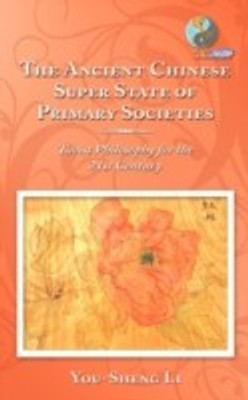 The Ancient Chinese Super State of Primary Societies(English, Paperback, Li You-Sheng)