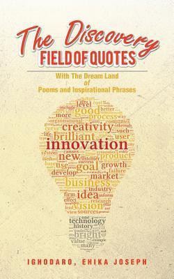 The Discovery Field of Quotes(English, Paperback, Ighodaro Ehika Joseph)