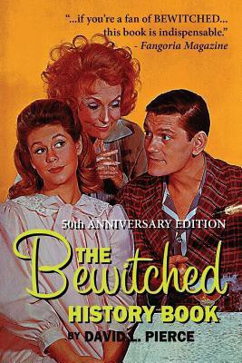 The Bewitched History Book - 50th Anniversary Edition(English, Paperback, Pierce David L)