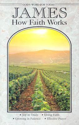 James How Faith Works: Gods Word for Today(English, Paperback, unknown)