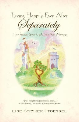 Living Happily Ever After--Separately(English, Paperback, Stoessel Lise Stryker)