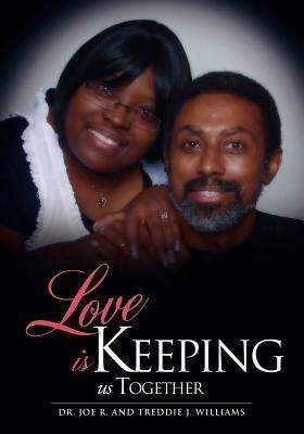 Love Is Keeping Us Together(English, Paperback, Williams Joe R Dr)