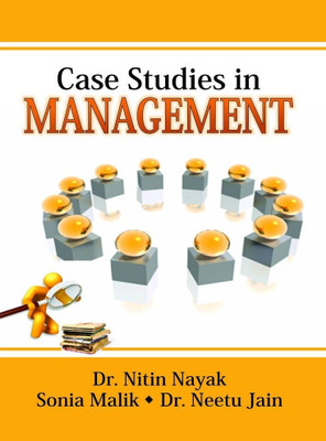 Case Studies in Management(English, Paperback, Dr.Nitin Nayak, Sonia Malik, Dr.Neetu Jain)