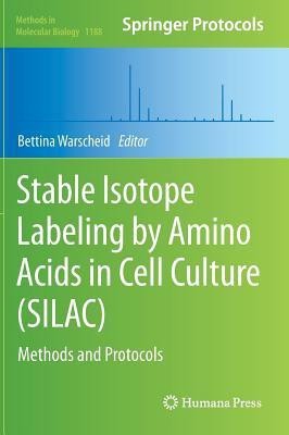 Stable Isotope Labeling by Amino Acids in Cell Culture (SILAC) 2014 Edition(English, Hardcover, unknown)