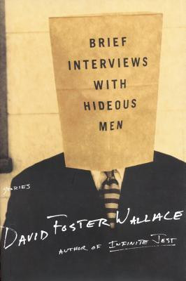 Brief Interviews with Hideous Men(English, Hardcover, Wallace David Foster)