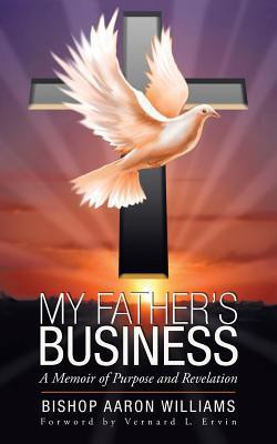 My Father's Business(English, Paperback, Williams Bishop Aaron)