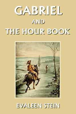 Gabriel and the Hour Book(English, Paperback, Stein Evaleen)