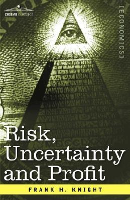 Risk, Uncertainty and Profit(English, Paperback, Knight Frank H)