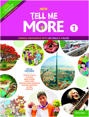 Tell Me More  - General Knowledge with Life Skills and Values (Book 1)(English, Paperback, Deepa Agarwal, Soma Wadhwa, Jeepinder Jeet Kaur, Neeta Gangopadhyay, Subhadra Sen Gupta, Arun Khurana)