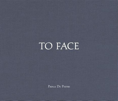 Paola De Pietri: To Face(English, Hardcover, Stern M.R)
