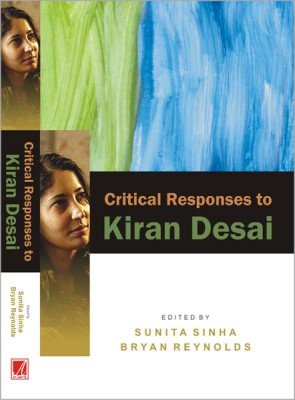 Critical Responses to Kiran Desai(English, Hardcover, Ed. Sunita Sinha)