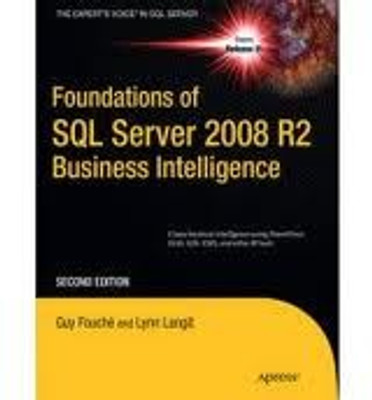 Foundations of SQL Server 2008 R2 Business Intelligence 2nd Edition(English, Paperback, Fouche Guy)