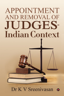 Appointment and Removal of Judges - Indian Context(English, Paperback, Dr K V Sreenivasan)