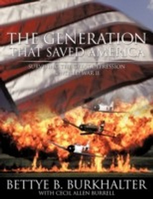 The Generation That Saved America(English, Paperback, Burkhalter Bettye B.)