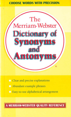 The Merriam-Webster's Dictionary of Synonyms and Antonyms 01 Edition(English, Paperback, Merriam Webster)