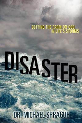 Disaster(English, Paperback, Sprague Michael Dr)