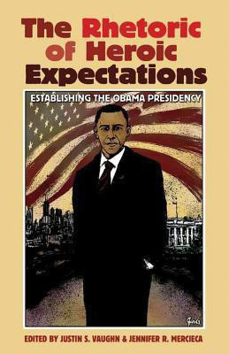 The Rhetoric of Heroic Expectations(English, Hardcover, Vaughn Justin S.)