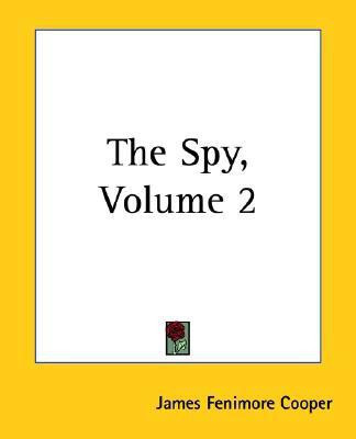 The Spy, Volume 2(English, Paperback, Cooper James Fenimore)