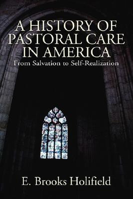 A History of Pastoral Care in America(English, Paperback, Holifield E Brooks Professor)