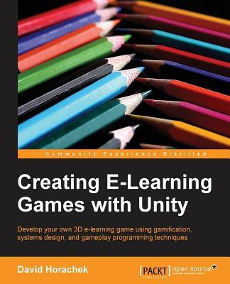 Creating ELearning Games with Unity(English, Electronic book text, Horachek David)