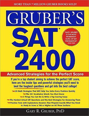 Gruber's SAT 2400: Inside Strategies to Outsmart the Toughest Questions and Achieve the Top Score(English, Paperback, Gary R. Gruber)