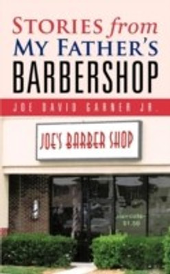 Stories from My Father's Barbershop(English, Paperback, Garner Joe David Jr)