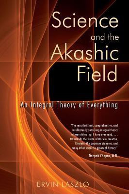 Science and the Akashic Field(English, Paperback, Laszlo Ervin)