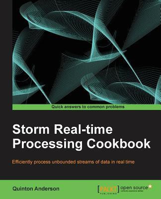 Storm Real-Time Processing Cookbook(English, Paperback, Anderson Quinton)