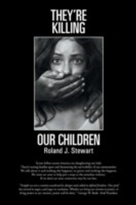 They're Killing Our Children(English, Paperback, Stewart Roland J.)