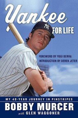 Yankee for Life: My 40-Year Journey in Pinstripes(English, Paperback, Murcer Bobby)