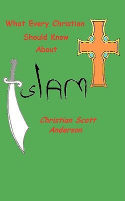 What Every Christian Should Know About Islam(English, Paperback, Anderson Christian S)